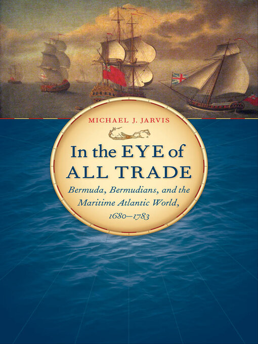 Title details for In the Eye of All Trade by Michael J. Jarvis - Available